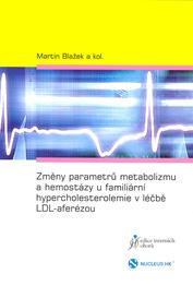 Změny parametrů metabolizmu a hemostázy u familiární hypercholesterolemie v léčbě LDL-aferézou