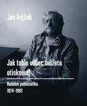 Jak tohle vůbec můžete otisknout!