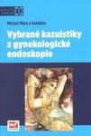 Vybrané kazuistiky z gynekologické endoskopie