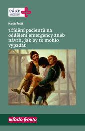 Třídění pacientů na oddělení emergency aneb návrh, jak by to mohlo vypadat