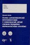 Úloha laparoskopické hysterektomie v chirurgické léčbě chorob ženského reprodukčního systému